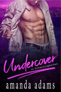 Undercover - In Schwierigkeiten