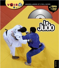 Amanda Added et Cyril Soyer - Le judo. 1 DVD