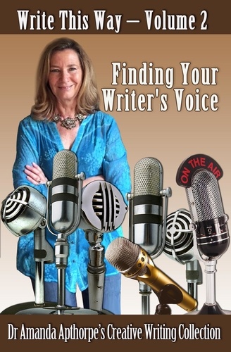  Amanda Apthorpe - Finding Your Writer’s Voice - Write This Way, #2.