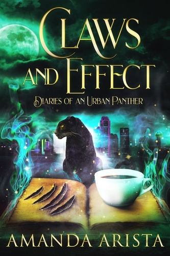  Amanda Arista - Claws and Effect - Diaries of an Urban Panther, #2.