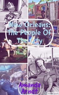  Amanda Arndt - New Orleans: The People of The City.