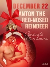 Amanda Backman et Emma Ericson - December 22: Anton the Red-Nosed Reindeer – An Erotic Christmas Calendar.