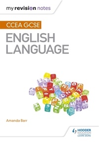 Amanda Barr - My Revision Notes: CCEA GCSE English Language.