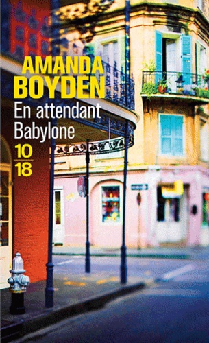 Amanda Boyden - En attendant Babylone.
