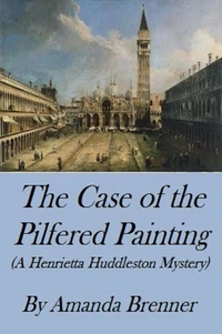 The Case of the Pilfered Painting  (A Henrietta Huddleston Mystery)