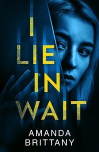 Amanda Brittany - I Lie in Wait.