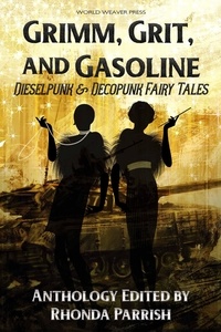  Amanda C. Davis et  Blake Jessop - Grimm, Grit, and Gasoline.