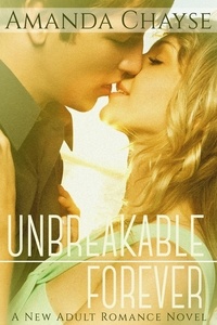  Amanda Chayse - Unbreakable Forever - Unbreakable, #4.