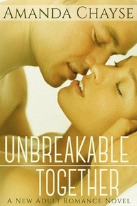  Amanda Chayse - Unbreakable Together - Unbreakable, #3.