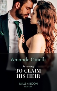 Amanda Cinelli - Returning To Claim His Heir.
