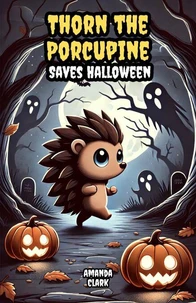 Thorn the Porcupine Saves Halloween