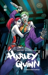 Amanda Conner et Jimmy Palmiotti - Harley Quinn - Tome 1 - Complètement marteau.