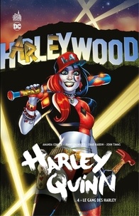 Amanda Conner et Jimmy Palmiotti - Harley Quinn - Tome 4 - Le gang des Harley.