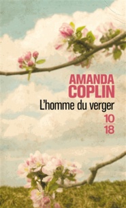 Amanda Coplin - L'homme du verger.