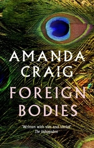 Amanda Craig - Foreign Bodies.