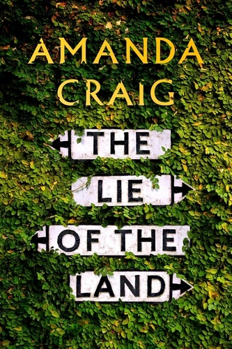 The Lie of the Land. ‘A very good read indeed' Matt Haig