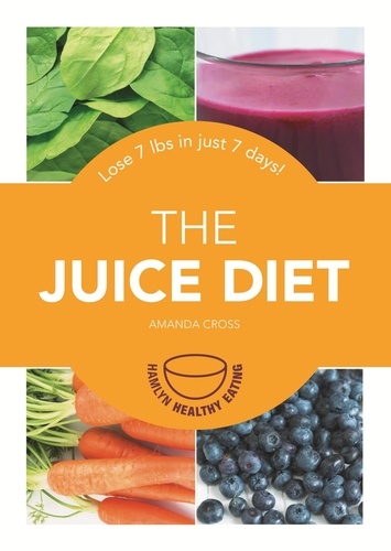 The Juice Diet. Lose 7lbs in just 7 days!
