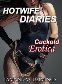 Hotwife Diaries, Cuckold Erotica