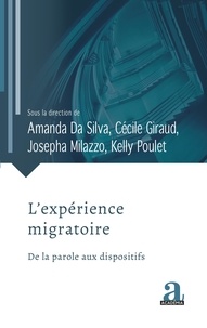 Amanda Da Silva et Cécile Giraud - L'expérience migratoire - De la parole aux dispositifs.