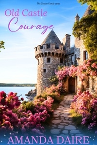  Amanda Daire - Old Castle Courage - Chosen Family, #5.