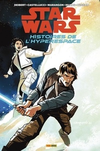 Amanda Deibert et Cecil Castellucci - Star Wars - Histoires de l'hyperspace Tome 1 : Rebelles et résistances.