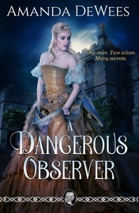  Amanda DeWees - A Dangerous Observer.
