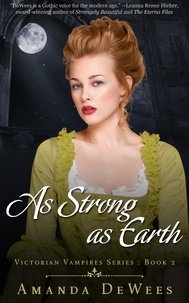  Amanda DeWees - As Strong as Earth - Victorian Vampires, #2.