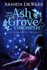  Amanda DeWees - The Ash Grove Chronicles: The Complete Trilogy - Ash Grove Chronicles.