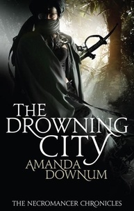 Amanda Downum - The Drowning City.