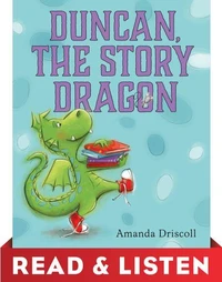 Duncan the Story Dragon: Read &amp; Listen Edition