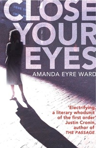 Amanda Eyre Ward - Close Your Eyes.