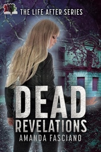  Amanda Fasciano - Dead Revelations - The Life After Series, #4.