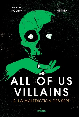 All of us villains, Tome 02. La malédiction des sept
