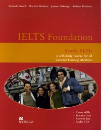 Amanda French - IELTS Foundation - Study Skills, a self-study course for all General Training Modules. 1 CD audio