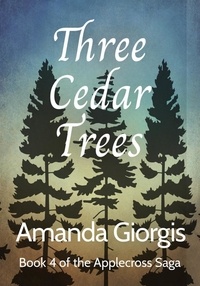  Amanda Giorgis - Three Cedar Trees - The Applecross Saga, #4.