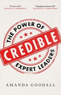 Amanda Goodall - Credible - The Power of Expert Leaders.