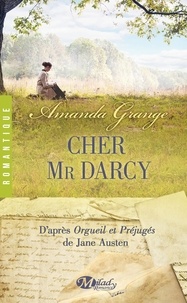 Amanda Grange - Cher Mr Darcy - D'après Orgueil et Préjugés.
