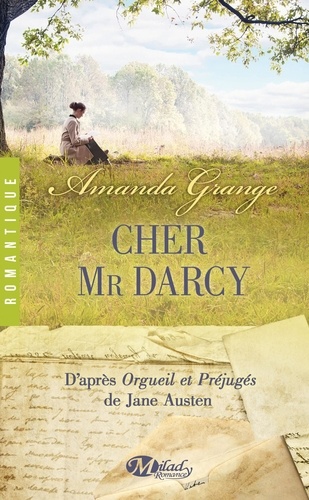 Cher Mr Darcy. D'après Orgueil et Préjugés