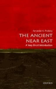 Amanda H. Podany - The Ancient Near East: A Very Short Introduction.