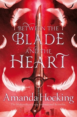 Amanda Hocking - Between the Blade and the Heart.