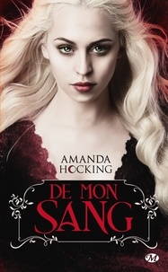 Amanda Hocking - De mon sang - De mon sang, T1.