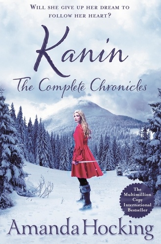 Amanda Hocking - Kanin: The Complete Chronicles.
