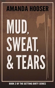 Mud, Sweat, &amp; Tears