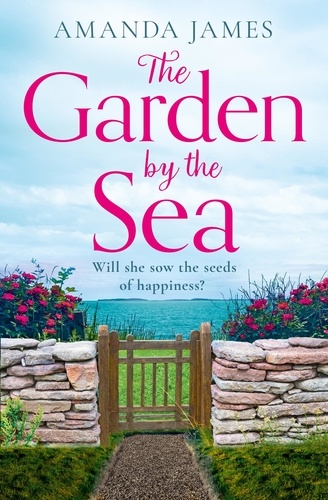 Amanda James - The Garden by the Sea.