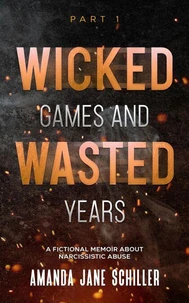 Wicked Games and Wasted Years Part 1