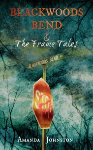 Blackwoods Bend &amp; The Frame Tales