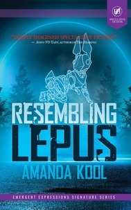  Amanda Kool et  Grey Matter Press - Resembling Lepus.