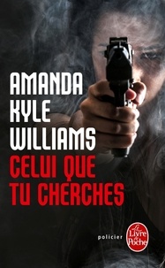 Amanda Kyle Williams - Celui que tu cherches.