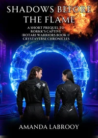 Shadows Before the Flame (Prequel to Rorkk's Captive)