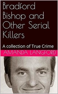  Amanda Langford - Bradford Bishop and Other Serial Killers.